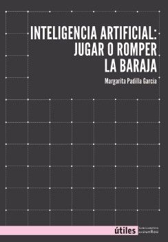INTELIGENCIA ARTIFICAL: JUGAR O ROMPER LA BARAJA