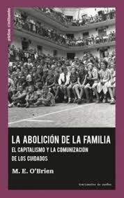 LA ABOLICIÓN DE LA FAMILIA