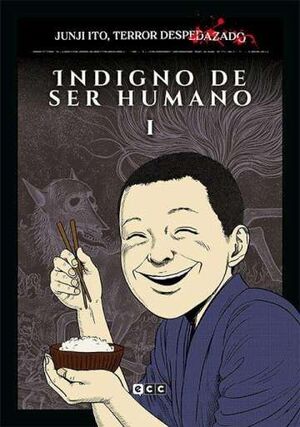 JUNJI ITO TERROR DESPEDAZADO 17 INDIGNO DE SER HUMANO I