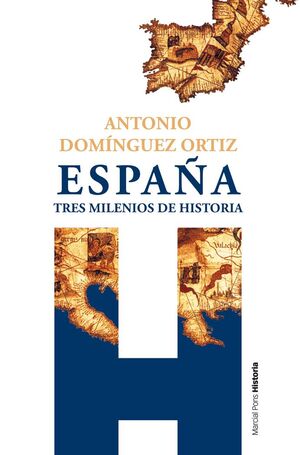 ESPAÑA TRES MILENIOS DE HISTORIA