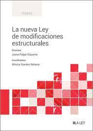 LA NUEVA LEY DE MODIFICACIONES ESTRUCTURALES