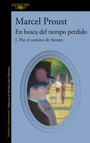 EN BUSCA DEL TIEMPO PERDIDO I POR EL CAMINO DE SWANN