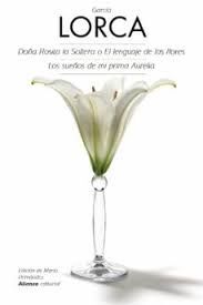 DOÑA ROSITA LA SOLTERA O EL LENGUAJE DE LAS FLORES LOS SUEÑOS DE MI PRIMA AURELIA