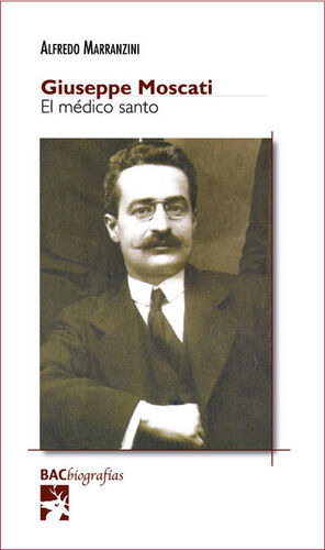 GIUSEPPE MOSCATI. EL MÉDICO SANTO