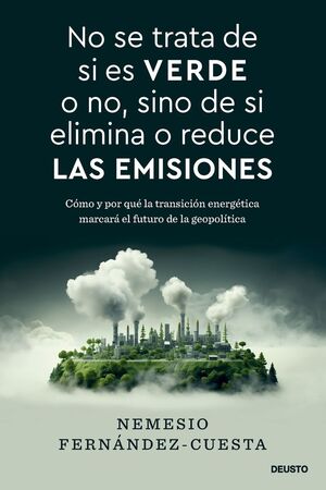 NO SE TRATA DE SI ES VERDE O NO SINO DE SI ELIMINA O REDUCE LAS EMISIONES