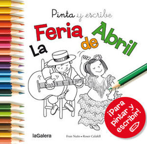 LA FERIA DE ABRIL PINTA Y ESCRIBE