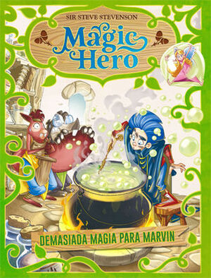 MAGIC HERO 3. DEMASIADA MAGIA PARA MARVIN