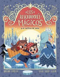 LOS RESCATADORES MÁGICOS Y EL CASTILLO DE HIELO