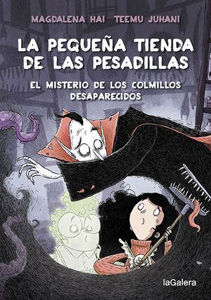 LA PEQUEÑA TIENDA DE LAS PESADILLAS 2 EL MISTERIO DE LOS COLMILLOS DESAPARECIDO