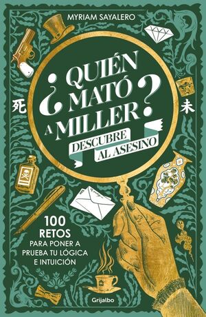 ¿QUIÉN MATÓ A MILLER 100 RETOS DE MISTERIO PARA PONER A PRUEBA TU