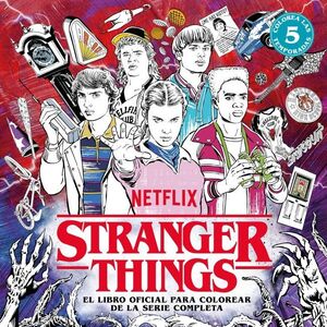 STRANGER THINGS:LIBRO OFICIAL COLOREAR SERIE COMPLETA