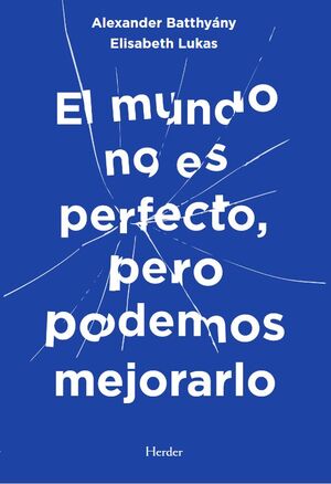EL MUNDO NO ES PERFECTO PERO PODEMOS MEJORARLO
