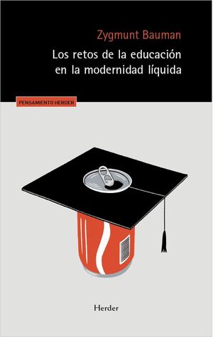 LOS RETOS DE LA EDUCACION EN LA MODERNIDAD LIQUIDA