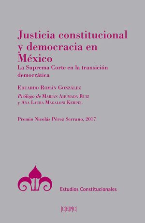 JUSTICIA CONSTITUCIONAL Y DEMOCRACIA EN MEXICO