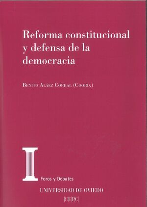 REFORMA CONSTITUCIONAL Y DEFENSA DE LA DEMOCRACIA