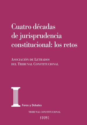 CUATRO DECADAS DE JURISPRUDENCIA CONSTITUCIONAL