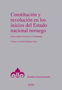 CONSTITUCION Y REVOLUCION EN LOS INICIOS DEL ESTADO NACIONAL NORUEGO