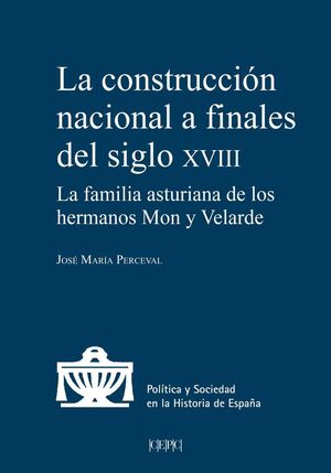LA CONSTRUCCION NACIONAL A FINALES DEL SIGLO XVIII