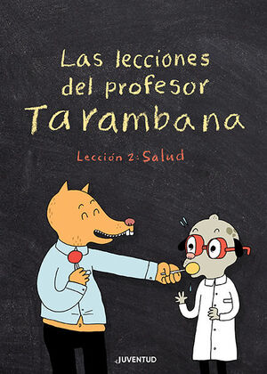 LAS LECCIONES DEL PROFESOR TARAMBANA LECCIÓN 2 SALUD