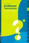 CUADERNO 3 (PROBLEMAS PARA PRACTICAR MATEMATICAS) PRIMARIA