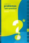 CUADERNO 9 (PROBLEMAS PARA PRACTICAR MATEMATICAS) PRIMARIA