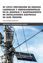 *UF 0994 PREVENCIÓN DE RIESGOS LABORALES Y MEDIOAMBIENTALES EN EL MONTAJE Y MANT