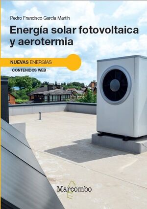 ENERGIA SOLAR FOTOVOLTAICA Y AEROTERMIA