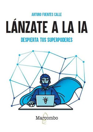 LÁNZATE A LA IA DESPIERTA TUS SUPERPODERES