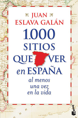 1000 SITIOS QUE VER EN ESPAÑA AL MENOS UNA VEZ EN LA VIDA