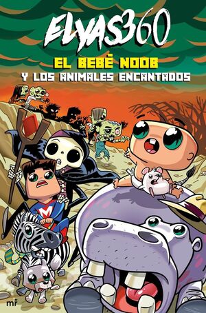 EL BEBÉ NOOB Y LOS ANIMALES ENCANTADOS