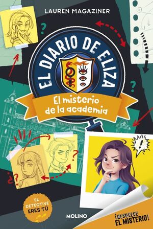 RESUELVE EL MISTERIO EL DIARIO DE ELIZA 1 EL MISTERIO DE LA ACADEMIA