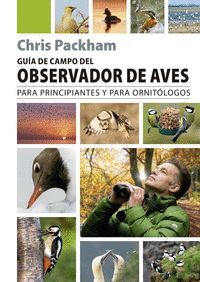 GUÍA DE CAMPO DEL OBSERVADOR DE AVES PARA PRINCIPIANTES Y PARA ORNITÓLOGOS