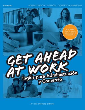 GET AHEAD AT WORK. INGLÉS PARA ADMINISTRACIÓN Y COMERCIO