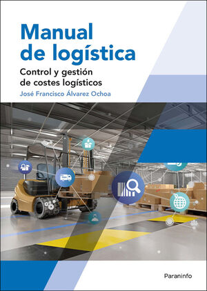 MANUAL DE LOGÍSTICA. CONTROL Y GESTIÓN DE COSTES LOGÍSTICOS