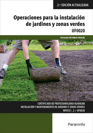 OPERACIONES PARA LA INSTALACIÓN DE JARDINES Y ZONAS VERDES UF0020