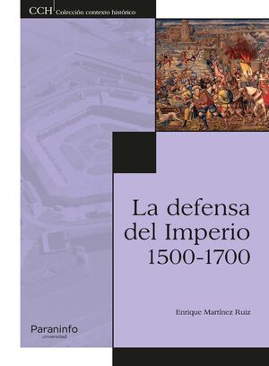 LA DEFENSA DEL IMPERIO 1500-1700