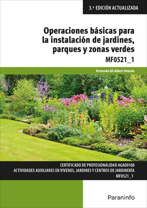 OPERACIONES BÁSICAS PARA LA INSTALACIÓN DE JARDINES PARQUES Y ZONAS VERDES MF0521_1