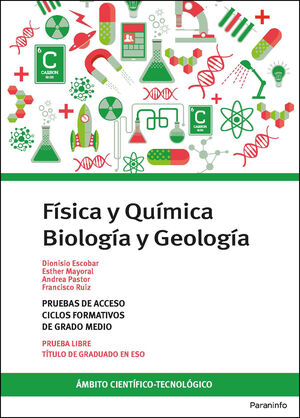 FISICA Y QUIMICA BIOLOGIA Y GEOLOGIA PRUEBAS DE ACCESO CICLOS FORMATIVOS DE GRADO MEDIO