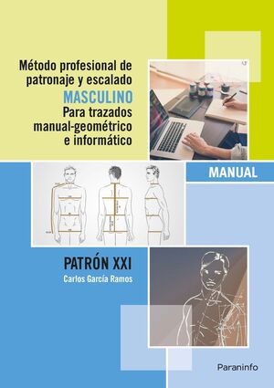 MÉTODO PROFESIONAL DE PATRONAJE Y ESCALADO MASCULINO PARA TRAZADOS MANUAL GEOMÉT