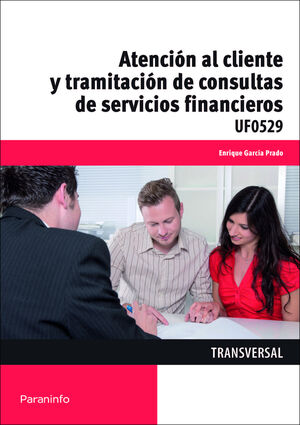 ATENCIÓN AL CLIENTE Y TRAMITACIÓN DE CONSULTAS DE SERVICIOS FINANCIEROS