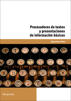 PROCESADORES DE TEXTOS Y PRESENTACIONES DE INFORMACIÓN BÁSICOS