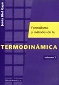 FORMALISMO Y METODOS DE LA TERMODINAMICA. VOLUMEN 1