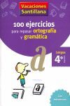 VACACIONES SANTILLANA 4 PRIMARIA 100 EJERCICIOS PARA REPASAR ORTOGRAFIA Y GRAMATICA