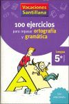 100 EJERCICIOS PARA REPASAR ORTOGRAFIA Y GRAMATICA