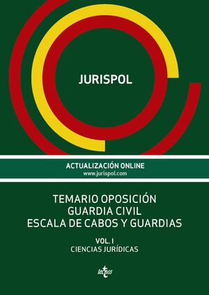 TEMARIO OPOSICIÓN GUARDIA CIVIL ESCALA DE CABOS Y GUARDIAS VOLUMEN I CIENCIAS JURIDICAS