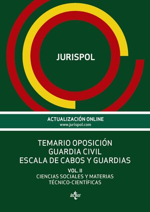 TEMARIO OPOSICIÓN GUARDIA CIVIL ESCALA DE CABOS Y GUARDIAS VOLUMEN II CIENCIAS SOCIALES Y MATERIAS TENICO-CIENTIFICS