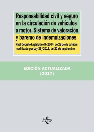 RESPONSABILIDAD CIVIL Y SEGURO EN LA CIRCULACIÓN DE VEHÍCULOS A MOTOR. SISTEMA D