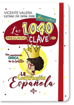 LAS 1040 PREGUNTAS CLAVE DE LA CONSTITUCIÓN ESPAÑOLA MARTINA MINI