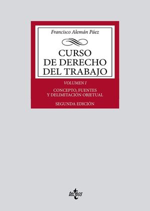 CURSO DE DERECHO DEL TRABAJO CONCEPTO FUENTES Y DELIMITACION OBJETUAL VOLUMEN 1