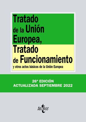 TRATADO DE LA UNION EUROPEA TRATADO DE FUNCIONAMIENTO Y OTROS ACTOS BÁSICOS DE LA UNIÓN EUROPEA